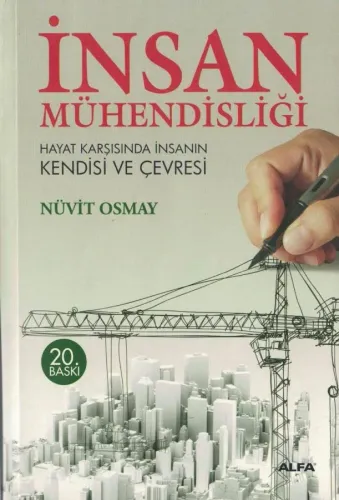 İnsan Mühendisliği Hayat Karşısında İnsanın Kendisi ve Çevresi
