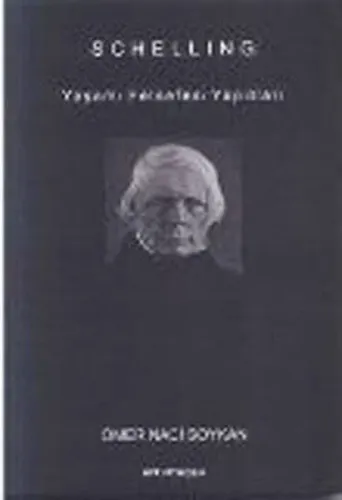 Schelling; Yaşamı Felsefesi Yapıtları