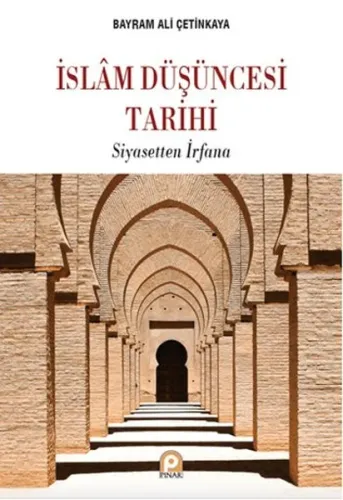 İslâm Düşüncesi Tarihi; Siyasetten İrfana