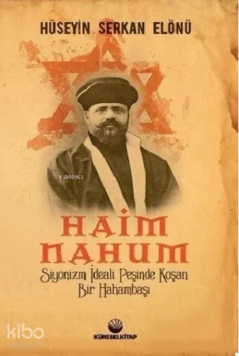 Haim Nahum;Siyonizm İdeali Peşinde Koşan Bir Hahambaşı