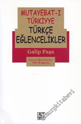 Mutayebat-ı Türkiyye = Türkçe Eğlencelikler -