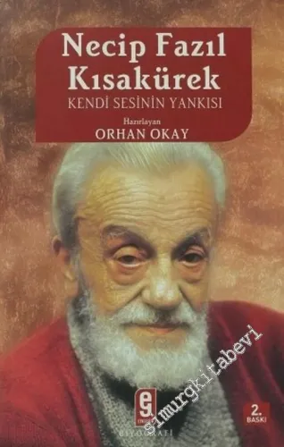 Necip Fazıl Kısakürek: Kendi Sesinin Yankısı -