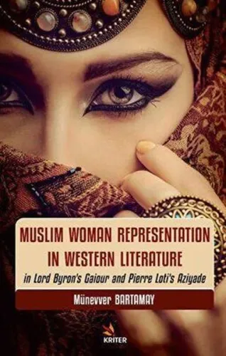 Muslim Woman Representation in Western Literature;in Lord Byron’s Gaiour and Pierre Loti’s Aziyade