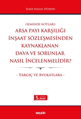 Arsa Payı Karşılığı İnşaat Sözleşmesinden Kaynaklanan Dava ve Sorunlar
