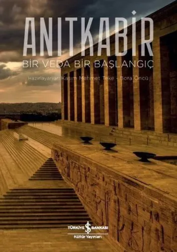 Anıtkabir - Bir Veda Bir Başlangıç