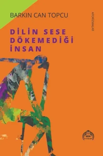 Dilin Sese Dökemediği İnsan