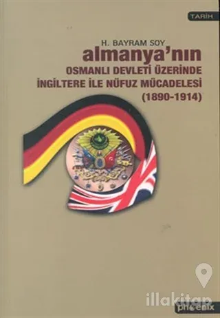 Almanya'nın Osmanlı Devleti Üzerinde İngiltere ile Nüfuz Mücadelesi (1890-1914)