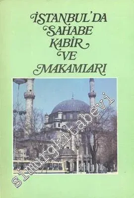 İstanbul'da Sahabe Kabir ve Makamları -        1987