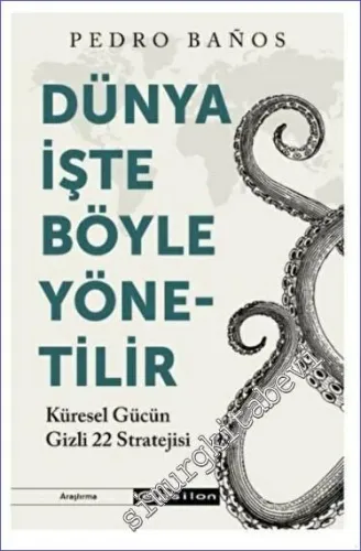 Dünya İşte Böyle Yönetilir : Küresel Gücün Gizli 22 Stratejisi -         2022