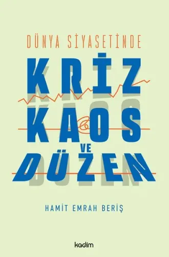 Dünya Siyasetinde Kriz,Kaos ve Düzen