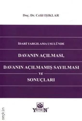 Davanın Açılması, Davanın Açılmamış Sayılması ve Sonuçları