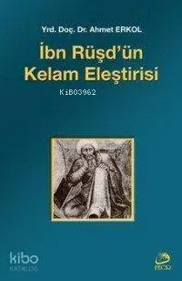 İbn Rüşd´ün Kelam Eleştirisi