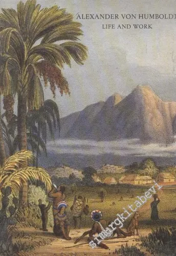 Alexander von Humboldt: Life and Work -        1987
