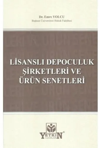 Lisanslı Depoculuk Şirketleri ve Ürün Senetleri