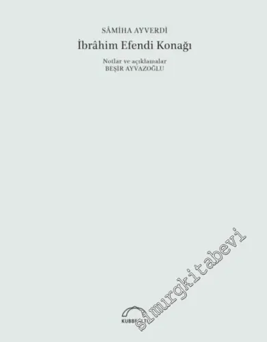 İbrahim Efendi Konağı - 50. YIL ÖZEL BASKISI -         2020