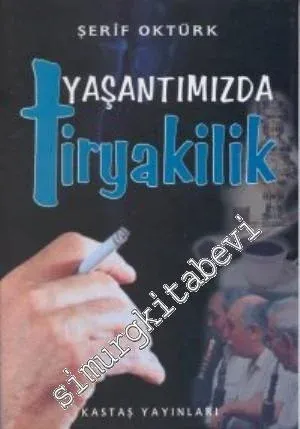 Yaşantımızda Tiryakilik -        2000