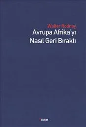 Avrupa Afrika'yı Nasıl Geri Bıraktı