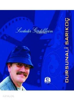 Sevdadır Gördüklerim