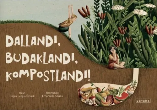 Dallandı Budaklandı Kompostlandı!