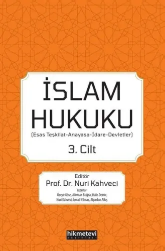 İslam Hukuku (Esas Teşkilat- Anayasa-İdare-Devletler) 3.Cilt