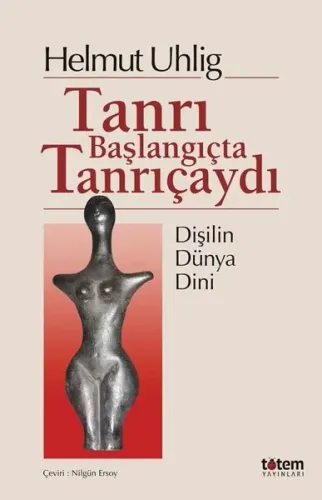 Tanrı Başlangıçta Kadındı