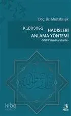 Hadisleri Anlama Yöntemi 5N1K' dan Hareketle