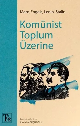 Komünist Toplum Üzerine;Marx, Engels, Lenin, Stalin