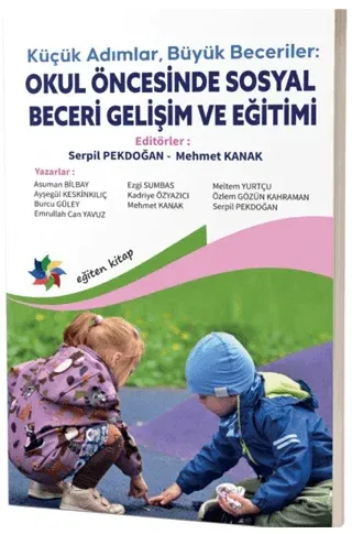Küçük Adımlar, Büyük Beceriler: Okul Öncesinde Sosyal Beceri Gelişim v
