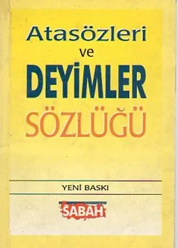 Atasözleri Ve Deyimler Sözlüğü