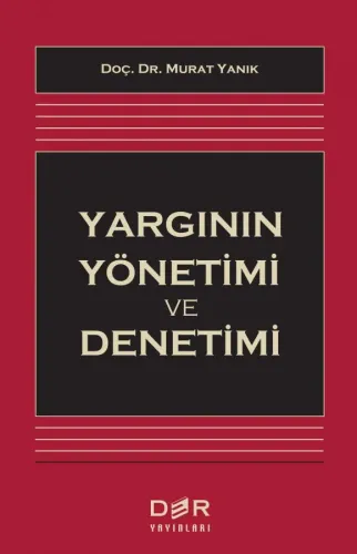 YARGININ YÖNETİMİ VE DENETİMİ