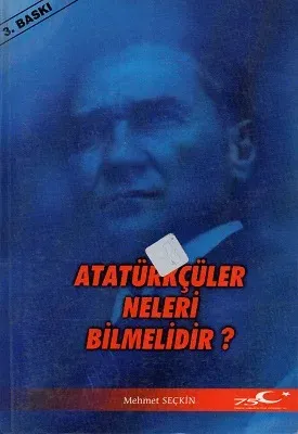 Atatürkçüler Neleri Bilmelidir?