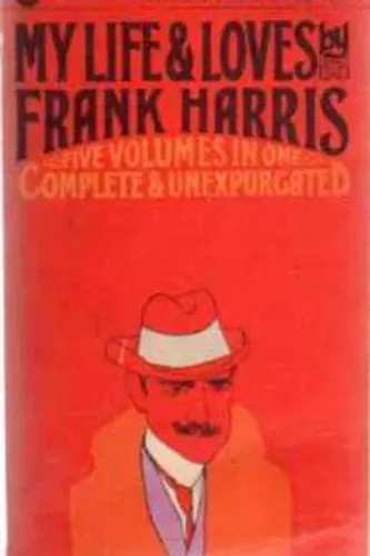 My Life & Loves by Frank Harris