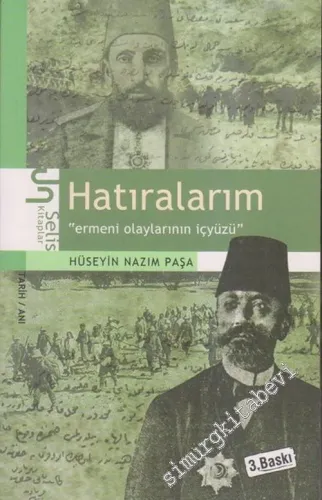 Hatıralarım: Ermeni Olaylarının İçyüzü -        2007