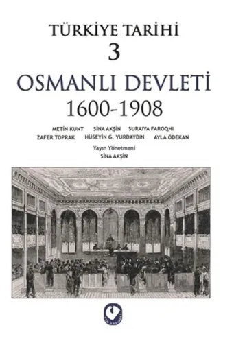 Türkiye Tarihi 3 - Osmanlı Devleti 1600-1908 | Metin Kunt | Cem Yayıne