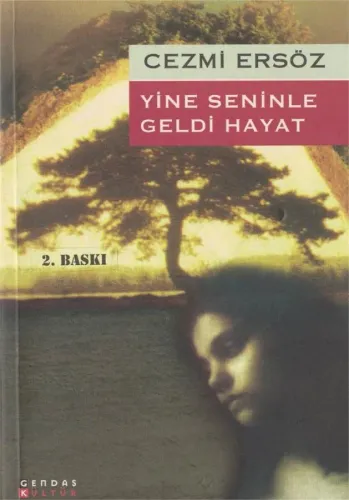 Yine Seninle Geldi Hayat