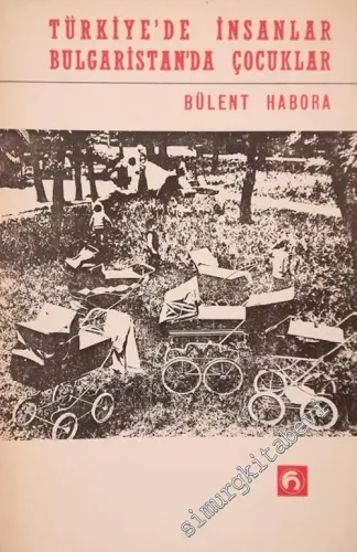 Türkiye'de İnsanlar Bulgaristan'da Çocuklar -        1980