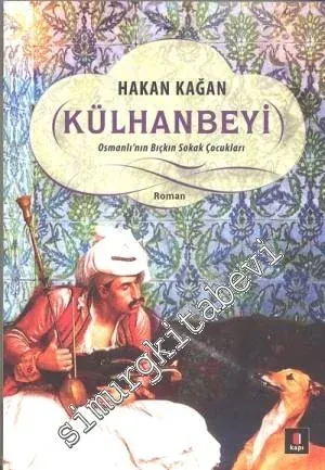 Külhanbeyi: Osmanlı'nın Bıçkın Sokak Çocukları - 2014