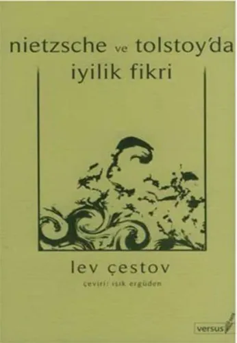 Nietzsche ve Tolstoy'da İyilik Fikri