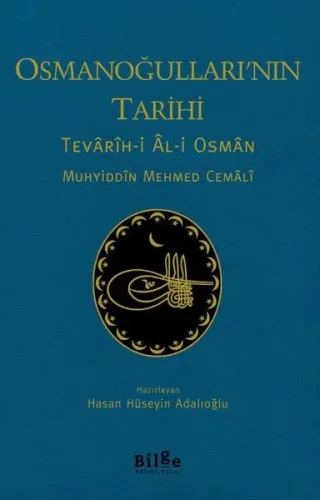 Osmanoğulları'nın Tarihi ;Tevârîh-i Âl-i Osmân