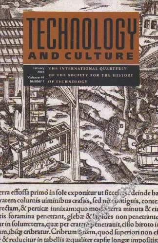Technology And Culture - The International Quarterly Of The Society For The History Of Technology  - Volume: 44 Number: 1      January