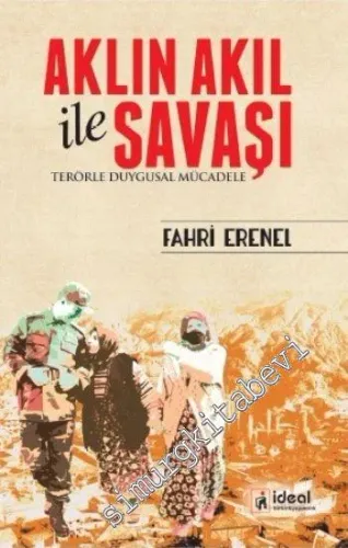 Aklın Akıl ile Savaşı: Terörle Duygusal Mücadele -         2016