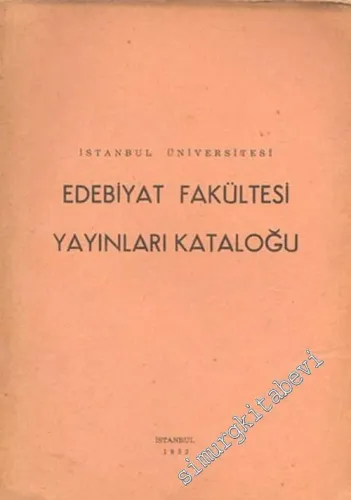 İstanbul Üniversitesi Edebiyat Fakültesi Yayınları Kataloğu -        1952