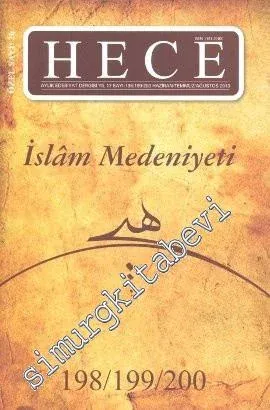 Hece Aylık Edebiyat Dergisi - İslam Medeniyeti Özel Sayısı - Yıl: 16, Sayı: 198, 199, 200; Özel Sayı: 26       2013