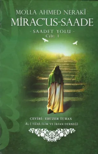 Mirac'us-Saade - Cilt:1 Molla Ahmed Nerakî