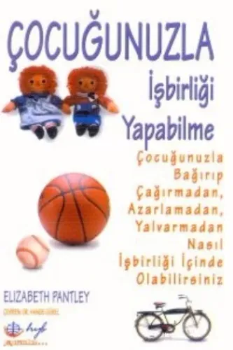 Çocuğunuzla İşbirliği Yapabilme