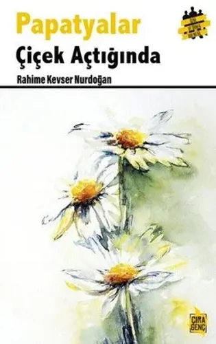 PAPATYALAR ÇİÇEK AÇTIĞINDA