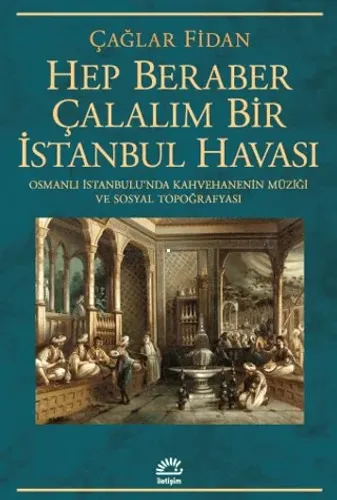 Hep Beraber Çalalım Bir İstanbul Havası