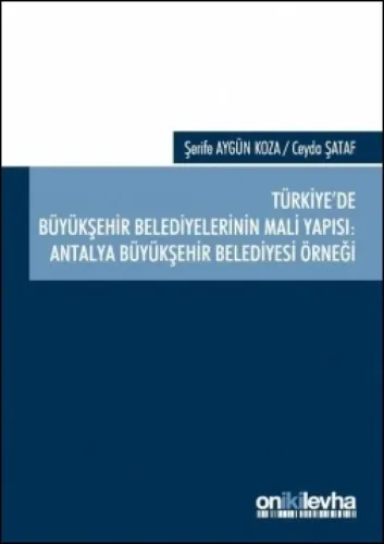 Türkiye'de Büyükşehir Belediyelerinin Mali Yapısı