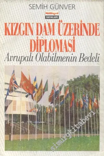 Kızgın Dam Üzerinde Diplomasi: Avrupalı Olabilmenin Bedeli -        1989
