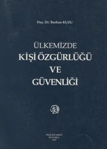 Ülkemizde Kişi Özgürlüğü Ve Güvenliği